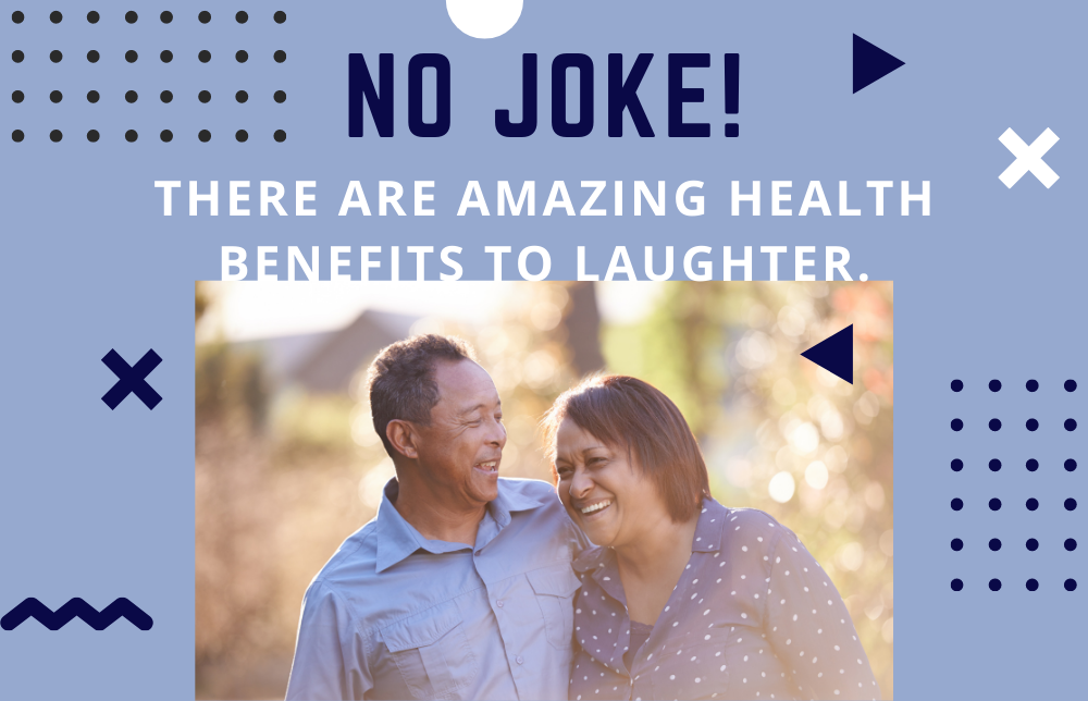 No Joke! There Are Amazing Health Benefits to Laughter.